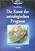 Die Kunst der astrologischen Prognose by