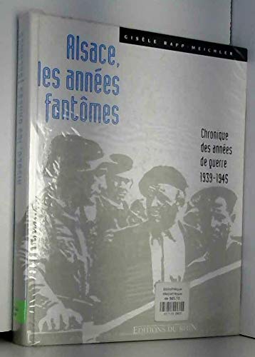 couverture de : Alsace, les ann&eacute;es fant&ocirc;mes