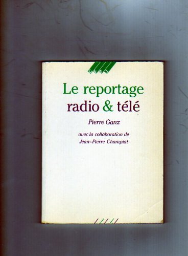 <a href="/node/13969">Le Reportage radio et télé</a>