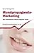 Mundpropaganda-Marketing: Was Unternehmen wirklich erfolgreich macht (dtv Beck Wirtschaftsberater) by 