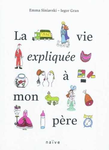 couverture de : La vie expliqu&eacute;e &agrave; mon p&egrave;re