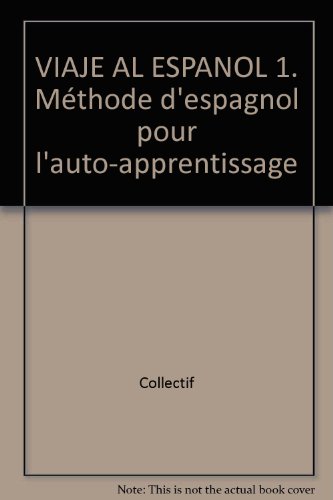 Viaje al Espanol, niveau 1 élève. Livre de l'élève