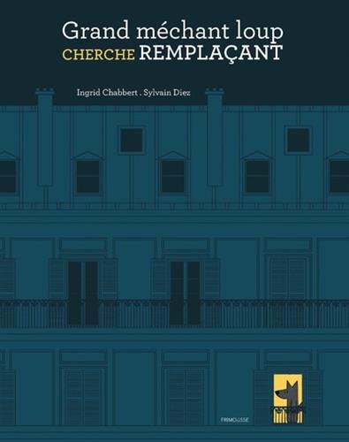 couverture de : Grand m&eacute;chant loup cherche rempla&ccedil;ant