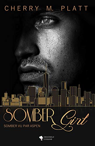 Télécharger SOMBER GIRL: romance érotique patron/ employée - RÉCIT INTÉGRAL Livre PDF Gratuit