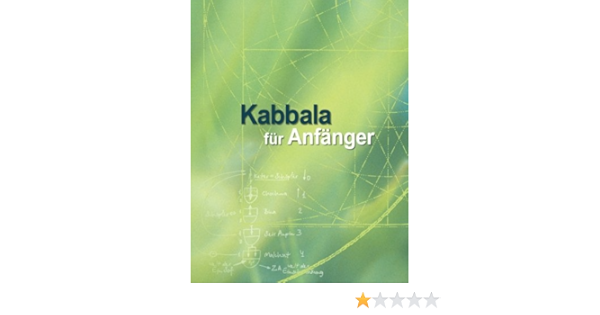 Kabbala Fur Anfanger Grundlagentexte Zur Vorbereitung Auf Das Studium Der Authentischen Kabbala Amazon De Laitman Michael Ashlag Yehuda Ashlag Baruch Bucher Kabbala Fur Anfanger Grundlagentexte Zur Vorbereitung Auf Das Studium Der Authentischen Kabbala Amazon De Laitman Michael Ashlag Yehuda Ashlag Baruch Bucher