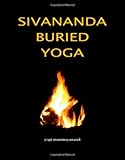 Sivananda Buried Yoga by