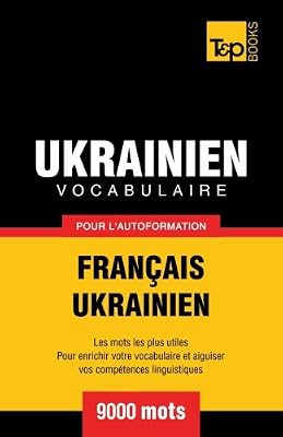 Vocabulaire français-ukrainien pour l'autoformation. 9000 mots