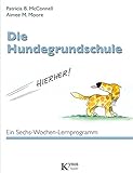 Image de Die Hundegrundschule: Ein Sechs-Wochen-Lernprogramm (Das besondere Hundebuch)
