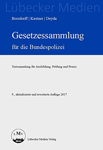 Gesetzessammlung für die Bundespolizei (Lübecker Medien)