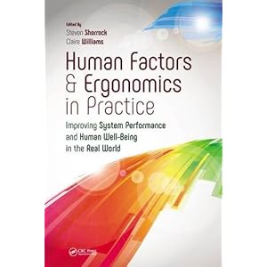 Human Factors and Ergonomics in Practice: Improving System Performance and Human Well