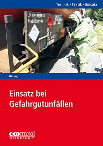 Preisvergleich Produktbild Einsatz bei Gefahrgut-Unfällen: Reihe: Technik - Taktik - Einsatz