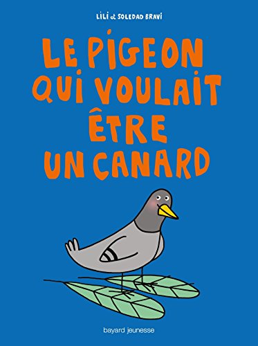 couverture de : Le pigeon qui voulait &ecirc;tre un canard