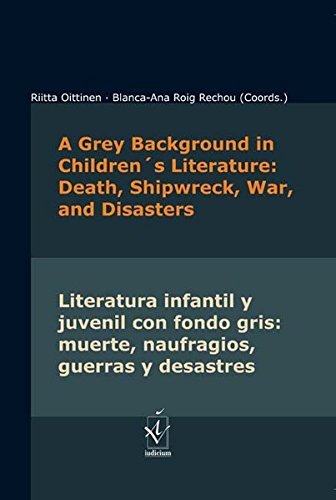 A Grey Background in Children's Literature: Death, Shipwreck, War and Disasters · Literatura infantil y juvenil con fondo gris: muerte, naufragios, guerras y desastres