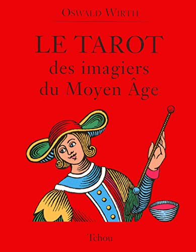 LE TAROT DES IMAGIERS DU MOYEN AGE LE TAROT DES IMAGIERS DU MOYEN AGE