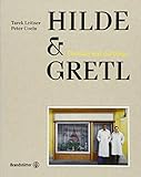 Bücher Neuerscheinungen 2022 - Hilde & Gretl - Über den Wert der Dinge von Tarek Leitner;Peter Coeln