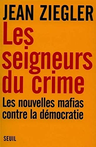 Download Les Seigneurs du crime. Les nouvelles mafias contre la démocratie Download Les Seigneurs du crime. Les nouvelles mafias contre la démocratie