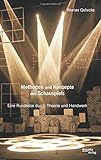 Methoden und Konzepte des Schauspiels: Eine Rundreise durch Theorie und Handwerk by Werner Gehrcke