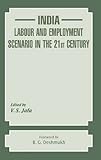 Image de India: Labour & Employment Scenario in the 21st Century