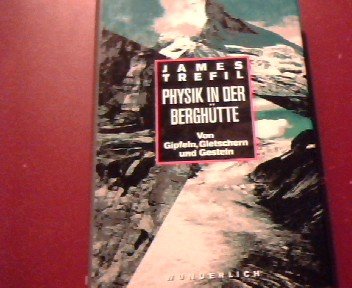 Download Physik in der Berghütte. Von Gipfeln, Gletschern und Gestein Download Physik in der Berghütte. Von Gipfeln, Gletschern und Gestein