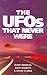 Ufo's That Never Were by Jenny Randles, Andy Roberts
