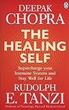The Healing Self: Supercharge your immune system and stay well for life by 