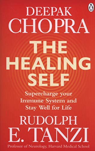 The Healing Self: Supercharge your immune system and stay well for life