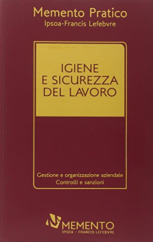 Memento pratico igiene e sicurezza del lavoro
