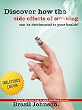 Image de Discover How The Side Effects Of Smoking Can Be Detrimental To Your Health?- Learn The Best Way To Quit Smoking Forever (Collector's Edition) (English