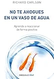 forma del agua pelicula completa  No te ahogues en un vaso de agua: Aprende a reaccionar de forma positiva (CLAVE)