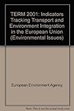 Image de Term 2001: Indicators Tracking Transport and Environment Integration in the European Union