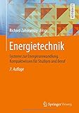 Image de Energietechnik: Systeme zur Energieumwandlung. Kompaktwissen für Studium und Beruf