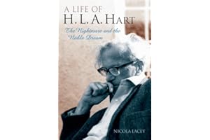 A Life of H.L.A. Hart: The Nightmare and the Noble Dream