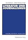 Image de Literatur und Journalismus: Theorie, Kontexte, Fallstudien