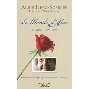 Le monde d'Alice. 108 ans de sagesse Livre en Ligne Le monde d'Alice. 108 ans de sagesse Livre en Ligne - Telecharger Ebook