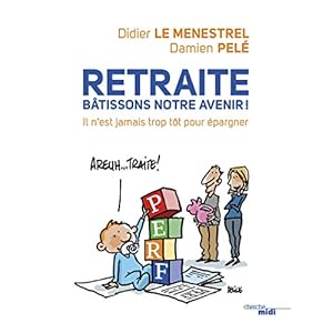 Retraite, bâtissons notre avenir !