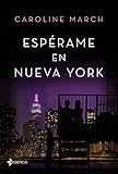 libros romanticos nuevos  Espérame en Nueva York: 2 (Contemporánea)