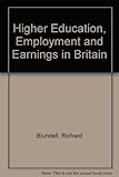 Image de Higher Education, Employment and Earnings in Britain