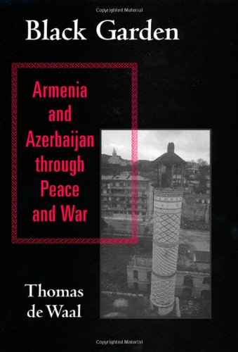 Black Garden: Armenia and Azerbaijan through Peace and War livre