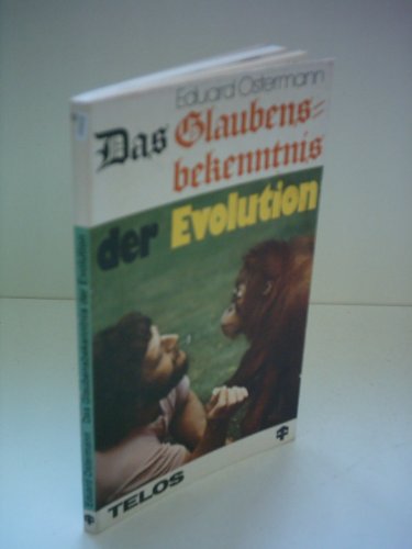 Eduard Ostermann: Das Glaubensbekenntnis der Evolution
