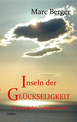 Preisvergleich Produktbild Inseln der Glückseligkeit - Ein sinnliches Liebesmärchen