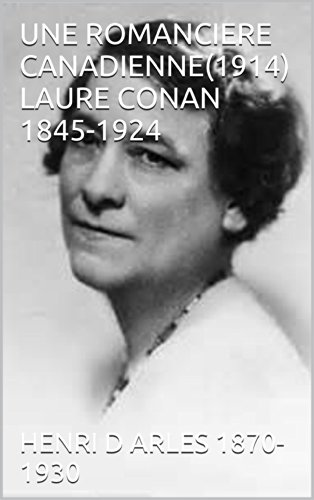 UNE ROMANCIERE CANADIENNE(1914) LAURE CONAN 1845-1924