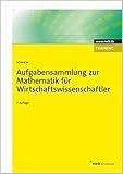 Image de Aufgabensammlung zur Mathematik für Wirtschaftswissenschaftler (NWB Studium Betriebswirtschaft)