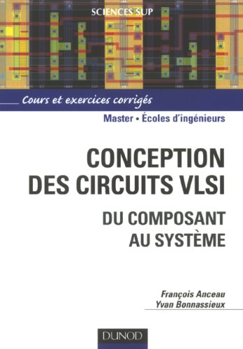 Download Conception des circuits VLSI : Du composant au système Download Conception des circuits VLSI : Du composant au système