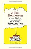 Bücher Neuerscheinungen 2022 - Der Vater, der vom Himmel fiel von J. Paul Henderson