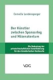 Image de Der Künstler zwischen Sponsoring und Mäzenatentum. Die Bedeutung der privatwirtschaftlichen Förde