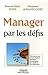 Manager par les défis: ...