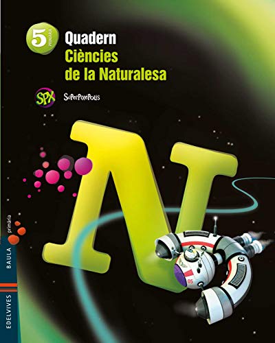 Quadern Ciencies de la Naturalesa 5º Primaria (Superpixépolis)
