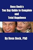 Image de Ross Reck’s Ten Day Guide to Complete and Total Happiness (English Edition)