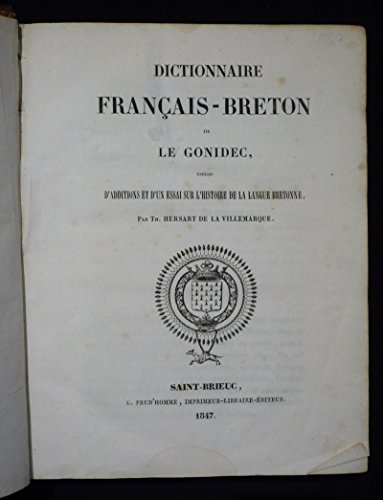 Download Dictionnaire français-breton de Le Gonidec, enrichi d'additions et d'un essai sur l'histoire de la langue bretonne par Th. Hersart de la Villemarqué Download Dictionnaire français-breton de Le Gonidec, enrichi d'additions et d'un essai sur l'histoire de la langue bretonne par Th. Hersart de la Villemarqué