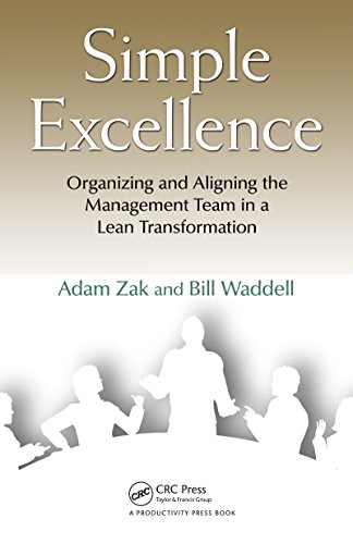 Simple Excellence: Organizing and Aligning the Management Team in a Lean Transformation (English Edition)